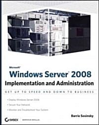 Microsoft Windows Server 2008 : Implementation and Administration (Paperback)