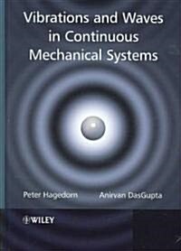 Vibrations and Waves in Continuous Mechanical Systems (Hardcover)