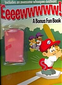 Eeeewwwww! (Paperback, Toy, CLR)