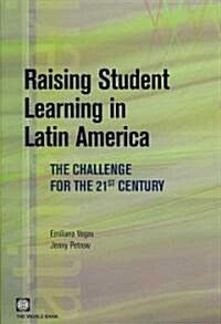 Raising Student Learning in Latin America: The Challenge for the 21st Century (Paperback)