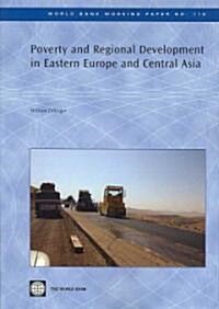 Poverty and Regional Development in Eastern Europe and Central Asia (Paperback)