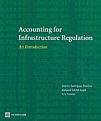Accounting for Infrastructure Regulation (Paperback)