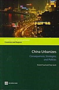 China Urbanizes: Consequences, Strategies, and Policies (Paperback)