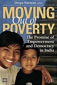 Moving Out of Poverty (Volume 3): The Promise of Empowerment and Democracy in India (Paperback)