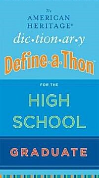 The American Heritage Dictionary Define-a-Thon for the High School Graduate (Paperback)