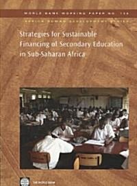 Strategies for Sustainable Financing of Secondary Education in Sub-Saharan Africa [With CD] (Paperback)