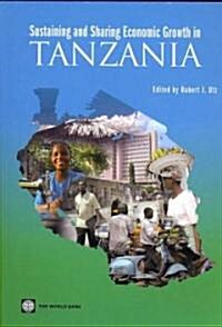 Sustaining and Sharing Economic Growth in Tanzania [With CDROM] (Paperback)