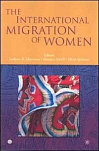 The International Migration of Women (Hardcover)
