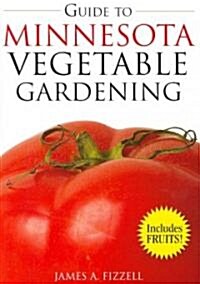 Guide to Minnesota Vegetable Gardening (Paperback, Illustrated)