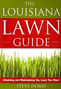 The Louisiana Lawn Guide (Paperback, Illustrated)