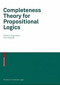 Completeness Theory for Propositional Logics (Paperback)