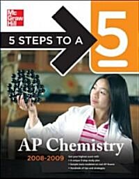 5 Steps To A 5 AP Chemistry 2008-2009 (Paperback, 2nd)