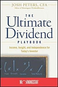 The Ultimate Dividend Playbook: Income, Insight and Independence for Todays Investor (Hardcover)