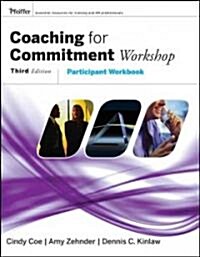 Coaching for Commitment Workshop: Participants Workbook (Paperback, 3)