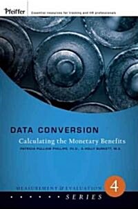Data Conversion: Calculating the Monetary Benefits (Paperback)