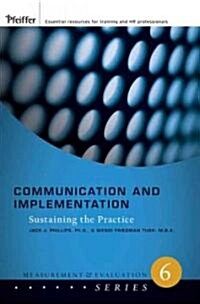Communication and Implementation: Sustaining the Practice (Paperback)