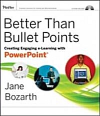 Better Than Bullet Points: Creating Engaging E-Learning with PowerPoint [With CDROM] (Paperback)