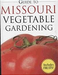 Guide to Missouri Vegetable Gardening (Paperback)