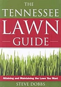 The Tennessee Lawn Guide (Paperback, Illustrated)