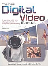 The New Digital Video Manual (Paperback)