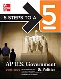 5 Steps To A 5 AP U.S. Government and Politics 2008-2009 (Paperback, 2nd, Revised)