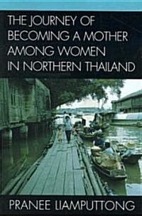 The Journey of Becoming a Mother Among Women in Northern Thailand (Paperback)