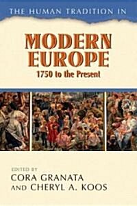 The Human Tradition in Modern Europe, 1750 to the Present (Paperback)