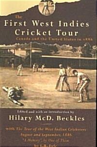 The First West Indies Cricket Tour: Canada and the United States in 1866 (Paperback)