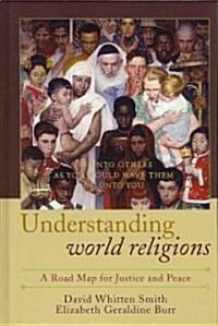 Understanding World Religions: A Road Map for Justice and Peace (Paperback)