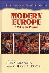 The Human Tradition in Modern Europe, 1750 to the Present (Hardcover)