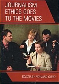 Journalism Ethics Goes to the Movies (Hardcover)