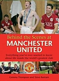 [중고] Behind the Scenes at Manchester United (Hardcover)