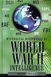 Historical Dictionary of World War II Intelligence (Hardcover)