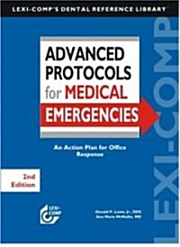 Lexi-Comps Avanced Protocols for Medical Emergencies (Paperback, 2nd, Spiral)