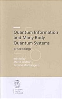 Quantum Information and Many Body Quantum Systems: Proceedings (Paperback)