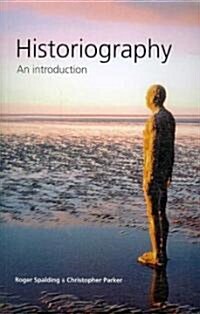 Historiography : An Introduction (Paperback)