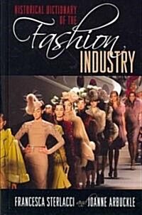 Historical Dictionary of the Fashion Industry (Hardcover)