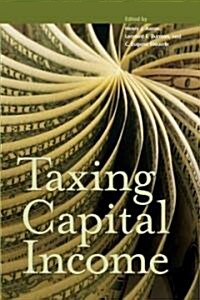 Taxing Capital Income (Paperback)