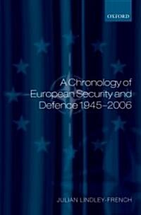 A Chronology of European Security and Defence 1945-2007 (Hardcover)