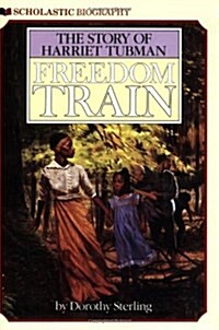 Freedom Train: The Story of Harriet Tubman (Paperback)