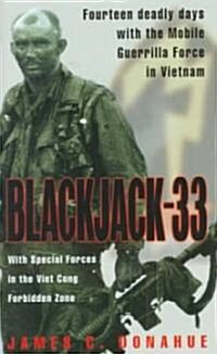 Blackjack-33: With Special Forces in the Viet Cong Forbidden Zone (Mass Market Paperback)