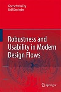 Robustness and Usability in Modern Design Flows (Hardcover)