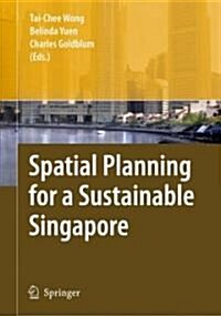 Spatial Planning for a Sustainable Singapore (Hardcover)