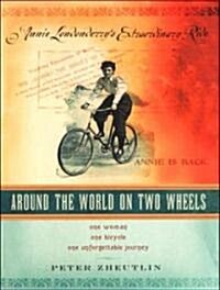 Around the World on Two Wheels: One Woman, One Bicycle, One Unforgettable Journey (MP3 CD)