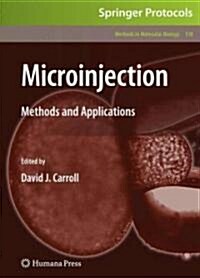Microinjection: Methods and Applications (Hardcover, 2009)