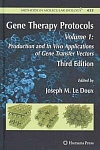 Gene Therapy Protocols: Volume 1: Production and in Vivo Applications of Gene Transfer Vectors (Hardcover, 3)