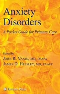 Anxiety Disorders: A Pocket Guide for Primary Care (Paperback)
