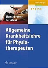 Allgemeine Krankheitslehre Fur Physiotherapeuten (Paperback)