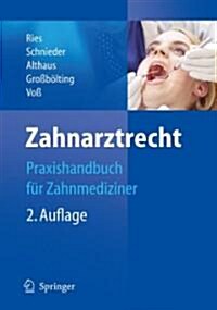 Zahnarztrecht: Praxishandbuch F? Zahnmediziner (Hardcover)