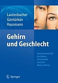 Gehirn Und Geschlecht: Neurowissenschaft Des Kleinen Unterschieds Zwischen Frau Und Mann (Hardcover, 2007)